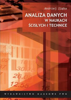 Analiza danych w naukach ścisłych i technice - Zięba Andrzej