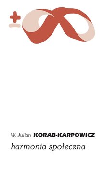 Harmonia społeczna - Korab-Karpowicz Julian W.