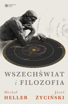 Wszechświat i filozofia - Heller Michał, Życiński Józef