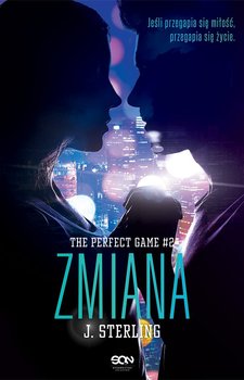 Zmiana. The Perfect Game. Tom 2 - Sterling J.