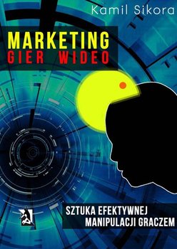 Marketing gier wideo - Sikora Kamil