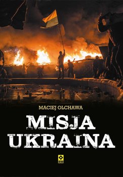Misja Ukraina - Olchawa Maciej