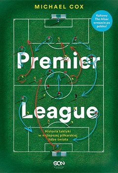 Premier League. Historia taktyki w najlepszej piłkarskiej lidze świata - Cox Michael