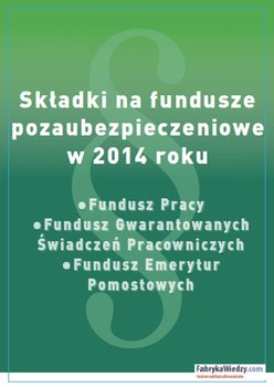 Składki na fundusze pozaubezpieczeniowe w 2014 roku - Puszkarska Anna