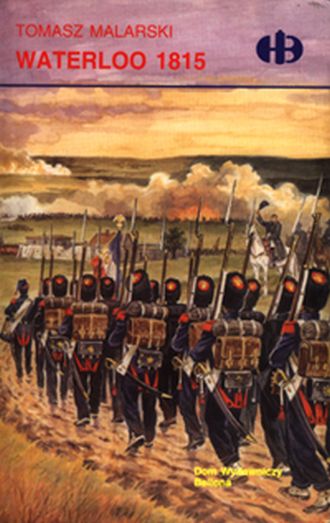 Historyczne Bitwy - 1815 Waterloo