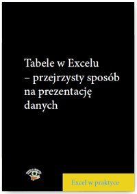 Tabele w Excelu – przejrzysty sposób na prezentację danych - Próchnicki Wojciech
