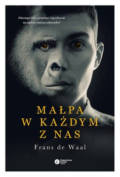 Małpa w każdym z nas - De Waal Frans