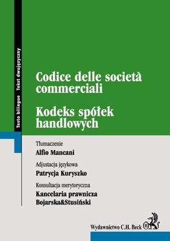 Kodeks spółek handlowych. Codice delle societa commerciali - Mancani Alfino, Kuryszko Patrycja