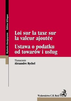 Ustawa o podatku od towarów i usług Loi sur la taxe sur la valeur ajoutee - Rychel Alexandre