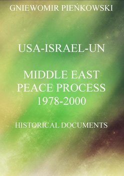 USA, Israel, UN. Middle East peace process. 1978-2000. Historical documents - Pieńkowski Gniewomir