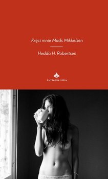 Kręci mnie Mads Mikkelsen - Robertsen Hedda H.