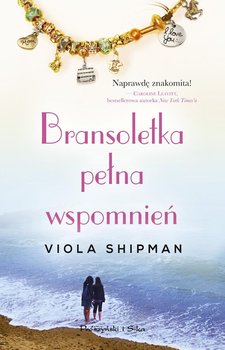 Bransoletka pełna wspomień - Shipman Viola