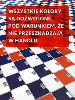 Wszystkie kolory są dozwolone pod warunkiem, że nie przeszkadzają w handlu - Wodek