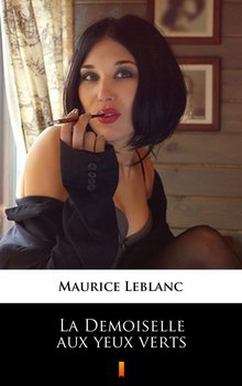 La Demoiselle aux yeux verts - Leblanc Maurice