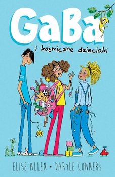 Gaba i kosmiczne dzieciaki - Allen Elise, Conners Daryle