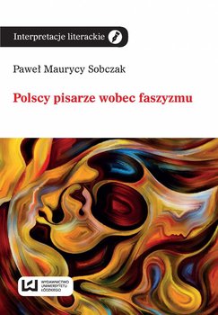 Polscy pisarze wobec faszyzmu - Sobczak Maurycy Paweł