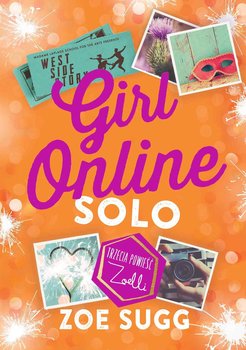 Solo. Girl Online. Tom 3 - Sugg Zoe